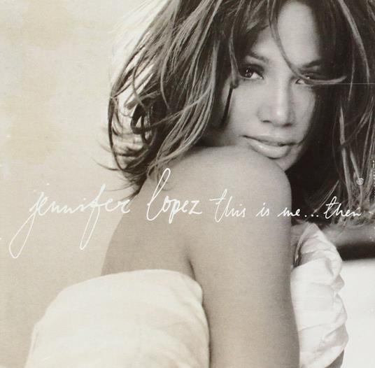 This Is Me.. Then Repackaged - CD Audio di Jennifer Lopez