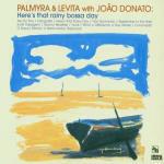 Here's that Rainy Bossa Day - CD Audio di Palmyra & Levita