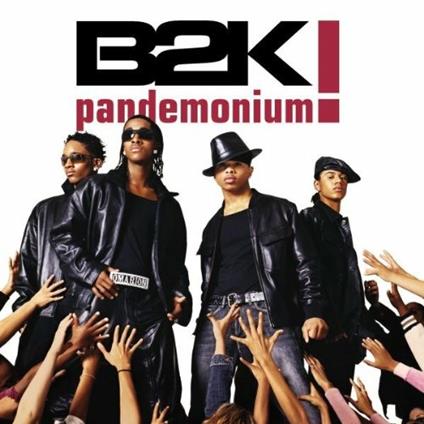 Pandemonium - CD Audio di B2K