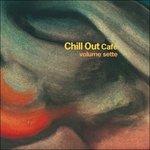 Chill Out Café vol.7 - Vinile LP