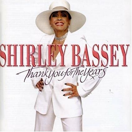 Thank You for the Years - CD Audio di Shirley Bassey