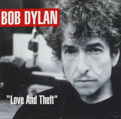 Love and Theft - CD Audio di Bob Dylan