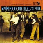 Warming by the Devils Fire