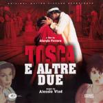 Tosca e Altre Due (Colonna sonora) - CD Audio