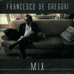 Mix - CD Audio di Francesco De Gregori