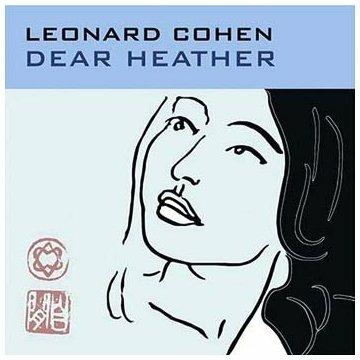 Dear Heather - CD Audio di Leonard Cohen