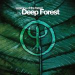 The Essence of the Forest - CD Audio di Deep Forest