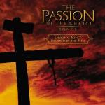 The Passion of the Christ. Songs (Colonna sonora)