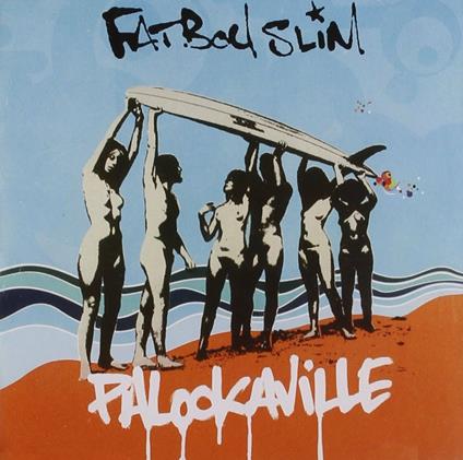 Palookaville - CD Audio di Fatboy Slim