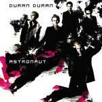 Astronaut - CD Audio di Duran Duran