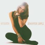 Rebirth - CD Audio di Jennifer Lopez