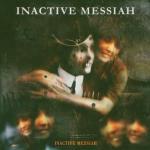 Inactive Messiah - CD Audio di Inactive Messiah
