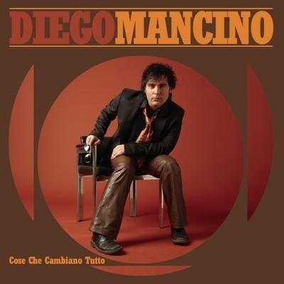 Cose che cambiano tutto - CD Audio di Diego Mancino