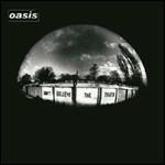 Don't Believe the Truth - CD Audio di Oasis