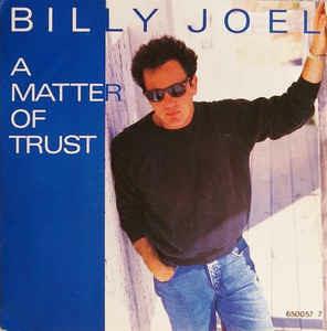 A Matter Of Trust - Vinile 7'' di Billy Joel