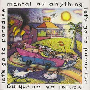 Let's Go To Paradise - Vinile 7'' di Mental As Anything