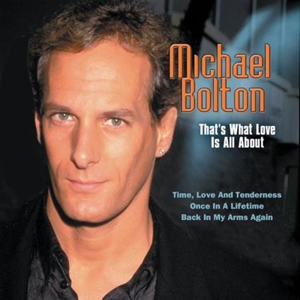 That's What Love Is All About - Vinile 7'' di Michael Bolton