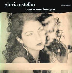 Don't Wanna Lose You - Vinile LP di Gloria Estefan