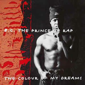 B.G. The Prince Of Rap: The Colour Of My Dreams - Vinile LP