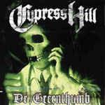 Dr. Greenthumb - CD Audio di Cypress Hill
