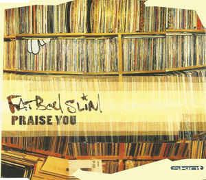 Praise You - CD Audio di Fatboy Slim