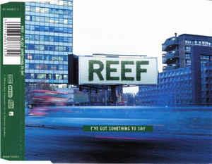 I've Got Something To Say - CD Audio di Reef