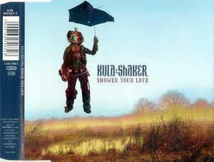Shower Your Love - CD Audio di Kula Shaker