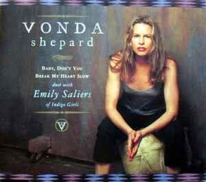 Baby, Don't You Break My Heart Slow - CD Audio di Vonda Shepard,Emily Saliers
