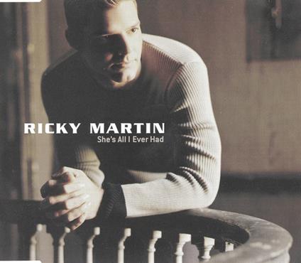 She's All I Ever Had - CD Audio Singolo di Ricky Martin