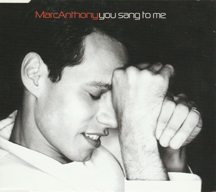 You Sang to Me - CD Audio Singolo di Marc Anthony