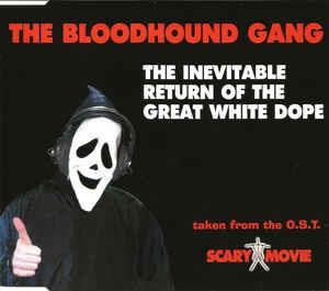 The Inevitable Return Of The Great White Dope - CD Audio di Bloodhound Gang