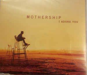 I Adore You - CD Audio di Mothership