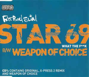 Star 69 (What The F**k) B/W Weapon Of Choice - CD Audio di Fatboy Slim