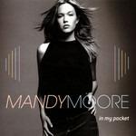In My Pocket - CD Audio di Mandy Moore