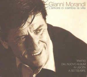 L'Amore Ci Cambia La Vita - CD Audio di Gianni Morandi