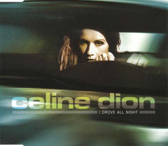 I Drove All Night - CD Audio di Céline Dion