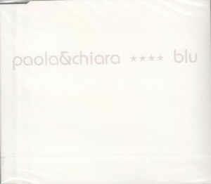Blu - CD Audio di Paola & Chiara