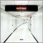 Destroyed - CD Audio di Moby