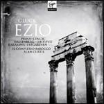 Ezio - CD Audio di Christoph Willibald Gluck,Alan Curtis,Complesso Barocco,Sonia Prina,Max Emmanuel Cencic