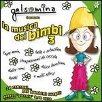 Gelsomina ti presenta la musica dei bimbi 3 - CD Audio