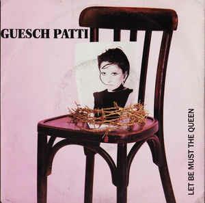 Let Be Must The Queen - Vinile 7'' di Guesch Patti