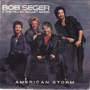 American Storm - Vinile 7'' di Bob Seger and the Silver Bullet Band
