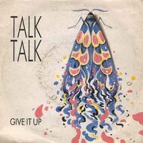 Give It Up - Vinile 7'' di Talk Talk