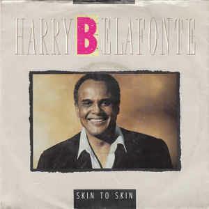 Skin To Skin - Vinile 7'' di Harry Belafonte