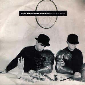 Left To My Own Devices - Vinile 7'' di Pet Shop Boys