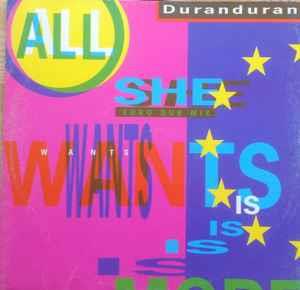 All She Wants Is (Euro Dub Mix) - Vinile LP di Duran Duran