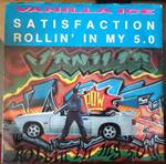 Satisfaction / Rollin' In My 5.0
