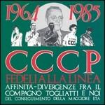 1964-1985. Affinità-divergenze fra il compagno Togliatti e noi del conseguimento della maggiore età (Remaster 2008)