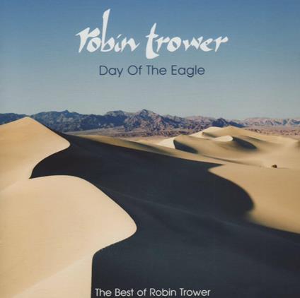 Day of the Eagle - CD Audio di Robin Trower