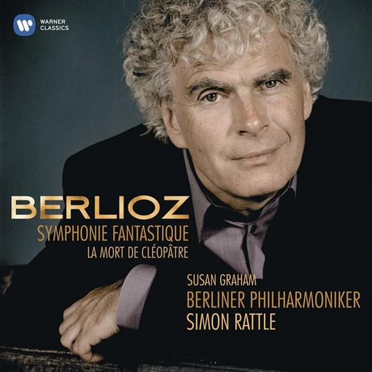 Sinfonia fantastica (Symphonie fantastique) - La morte di Cleopatra - CD Audio di Hector Berlioz,Susan Graham,Berliner Philharmoniker,Simon Rattle